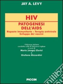 HIV. Patogenesi dell'AIDS libro di Levy Jay A.