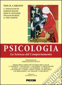 Pscicologia. La scienza del comportamento. Ediz. italiana e inglese libro di Carlson Neil R.; Heth Donald C.; Miller Harold