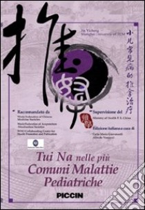 Tui Na nelle più comuni malattie pediatriche. Con DVD libro di Yicheng Jin