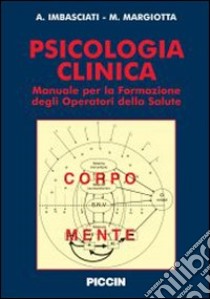 Psicologia clinica. Manuale per la formazione degli operatori della salute libro di Imbasciati Antonio; Margiotta Marco