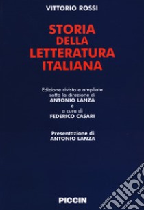 Storia della letteratura italiana libro di Rossi Vittorio; Lanza A. (cur.); Casari F. (cur.)