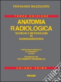 Anatomia radiologica libro di Mazzucato Fernando