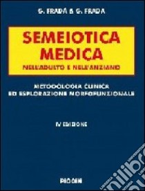 Semeiotica medica nell'adulto e nell'anziano libro di Fradà Giovanni - Fradà Giovanni jr.