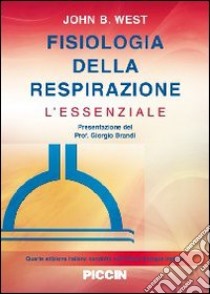 Fisiologia della respirazione. L'essenziale libro di West John B.