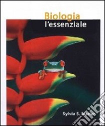 Biologia l'essenziale libro di Mader Sylvia S.