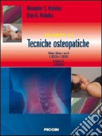 Atlante di tecniche osteopatiche libro di Nicholas Alexander S.