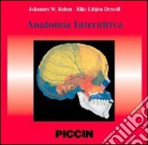 Anatomia interattiva. CD-ROM libro di Rohen Johannes W.; Lütjen Drecoll Elke