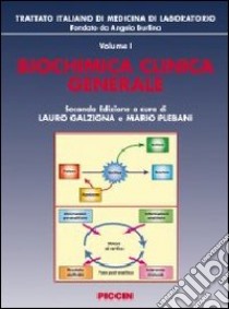 Biochimica clinica generale. Vol. 1 libro di Burlina Angelo; Galzigna Lauro; Plebani Mario