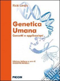 Genetica umana. Concetti e applicazioni libro di Lewis Ricki