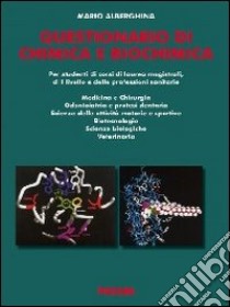 Questionario di chimica e biochimica libro di Alberghina Mario