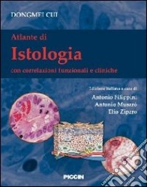 Atlante di istologia. Con correlazioni funzionali e cliniche libro di Cui Dongmei