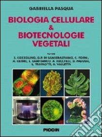 Biologia cellulare & biotecnologie vegetali libro di Pasqua Gabriella