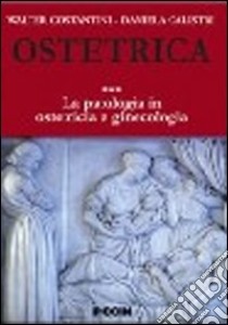 Ostetrica libro di Costantini Walter; Calistri Daniela