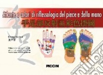 Atlante a colori di riflessologia del piede e della mano libro di Dong Fu-Hui; Vannacci A. (cur.)