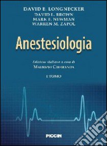 Anestesiologia. Vol. 1 libro di Longnecker David E.; Chiaranda M. (cur.)