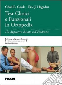 Test clinici e funzinali in ortopedia. Un approccio basato sull'evidenza libro di Cook Chad E.; Masiero S. (cur.)