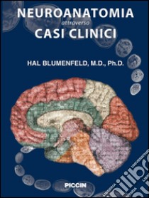 Neuroanatomia attraverso casi clinici libro di Blumenfeld Hal