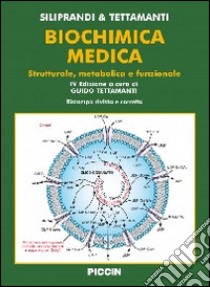 Biochimica medica strutturale metabolica e funzionale libro di Siliprandi Noris; Tettamanti Guido