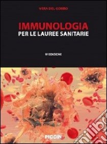 Immunologia. Per le lauree sanitarie libro di Del Gobbo Vera