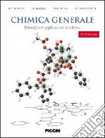 Chimica generale. Principi ed applicazioni moderne libro di Petrucci Ralph H.