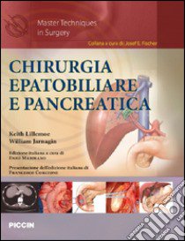 Chirurgia epatobiliare e pancreatica libro di Lillemoe Keith; Jarnagin William; Mammano E. (cur.)