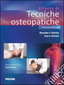 Atlante di tecniche osteopatiche libro di Nicholas Alexander S.; Nicholas Evan A.