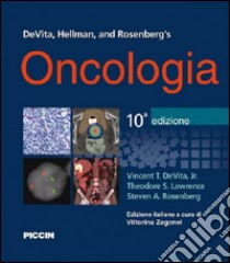 Oncologia libro di De Vita Vincent T.; Hellman Samuel; Rosenberg Steven A.; Zagonel V. (cur.)