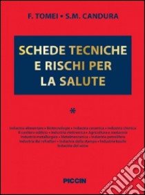 Schede tecniche e rischi per la salute. Vol. 1 libro di Tomei F.; Candura Stefano M.