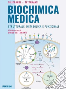 Biochimica medica strutturale metabolica e funzionale libro di Siliprandi Noris; Tettamanti Guido