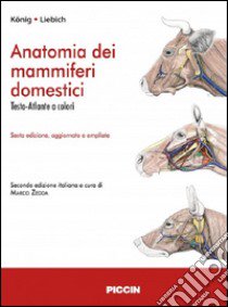 Anatomia dei mammiferi domestici libro di König Horst E.; Liebich Hans-Georg; Zedda M. (cur.)