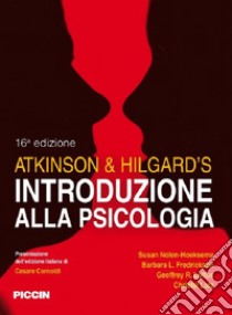 Atkinson & Hilgard?s. Introduzione alla psicologia libro di Atkinson Rita L.; Hilgard Ernest R.; Nolen-Hoeksema S. (cur.); Fredrickson B. L. (cur.); Loftus G. R. (cur.)