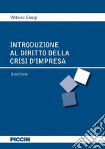 Introduzione al diritto della crisi d'impresa libro di Giorgi Vittorio