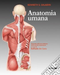 Anatomia umana libro di Saladin Kenneth S.; De Caro R. (cur.)