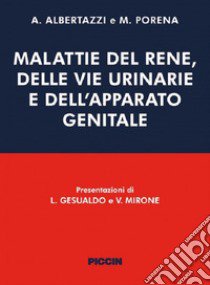 Malattie del rene, delle vie urinarie e dell'apparato genitale libro di Albertazzi A. (cur.); Porena M. (cur.)