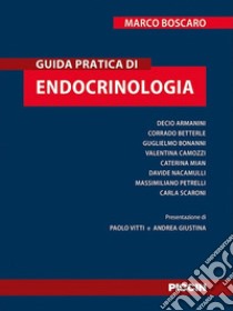 Guida pratica di endocrinologia libro di Boscaro Marco