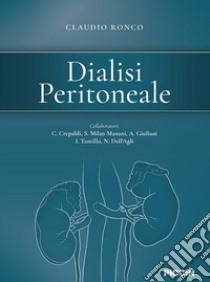 Dialisi peritoneale libro di Ronco Claudio