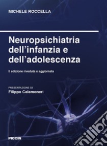 Neuropsichiatria dell'infanzia e dell'adolescenza libro di Roccella Michele