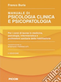 Manuale di psicologia clinica e psicopatologia libro di Burla Franco