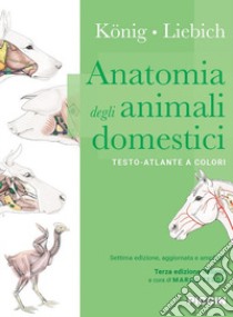 Anatomia degli animali domestici. Testo-atlante a colori libro di König Horst E.; Liebich Hans-Georg; Zedda M. (cur.)