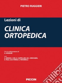 Lezioni di clinica ortopedica libro di Ruggieri Pietro