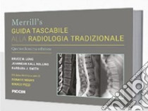 Merrill's guida tascabile alla radiologia tradizionale libro di Long Bruce W.; Hall Rollins Jeannean; Smith Barbara J.