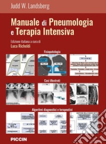 Manuale di pneumologia e terapia intensiva libro di Landsberg Judd W.; Richeldi L. (cur.)