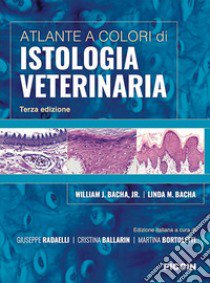 Atlante a colori di istologia veterinaria libro di Bacha William J. jr.; Wood Bacha Linda M.