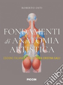 Fondamenti di anatomia artistica libro di Osti Roberto