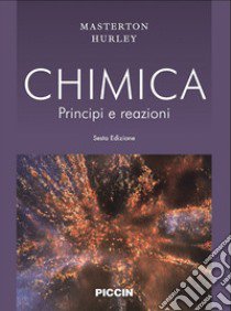 Chimica. Principi e reazioni libro di Masterton William L.; Hurley Cecile N.