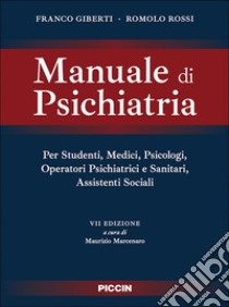 Manuale di psichiatria libro di Giberti Franco; Rossi Romolo