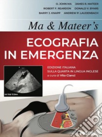 Ma & Mateer's. Ecografia in emergenza libro di Ma John O.; Maaeter James R.; Cianci V. (cur.)