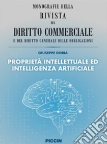 Proprietà intellettuale ed intelligenza artificiale libro di Doria Giuseppe