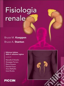 Fisiologia renale libro di Koeppen Bruce M.; Stanton Bruce A.