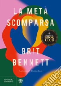 La metà scomparsa libro di Bennett Brit